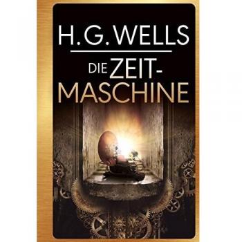 H.G. Wells: Die Zeitmaschine