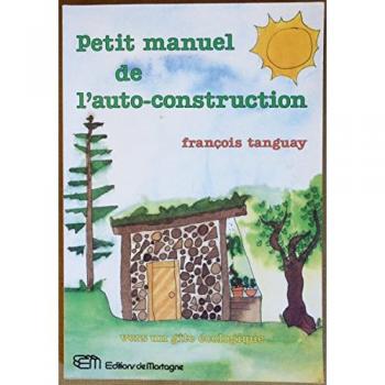 Petit manuel de l'auto-construction (Mortagne Grand)
