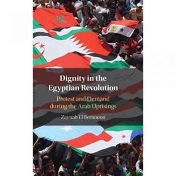 El Bernoussi, Zaynab: Dignity in the Egyptian Revolution