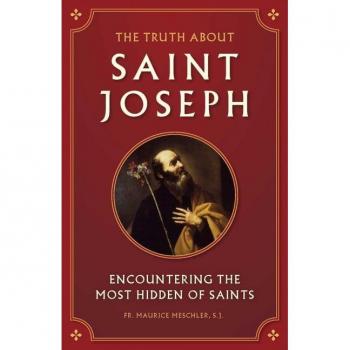 The Truth about Saint Joseph