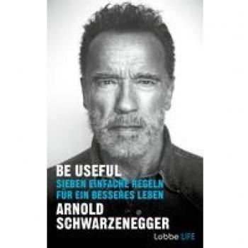 Be Useful: Sieben einfache Regeln für ein besseres Leben