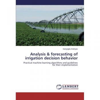 Analysis & forecasting of irrigation decision behavior