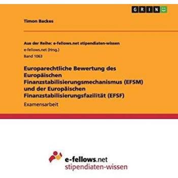 Europarechtliche Bewertung des Europäischen Finanzstabilisierungsmechanismus