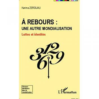 A rebours : une autre mondialisation: Luttes et identités