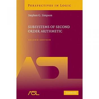 Subsystems of Second Order Arithmetic, by Stephen G. Simpson