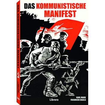 DAS KOMMUNISTISCHE MANIFEST: Das Manifest der Kommunistischen Partei von Marx und Engels