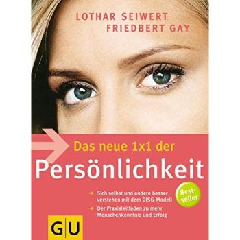 Das neue 1x1 (Einmaleins) der Persönlichkeit