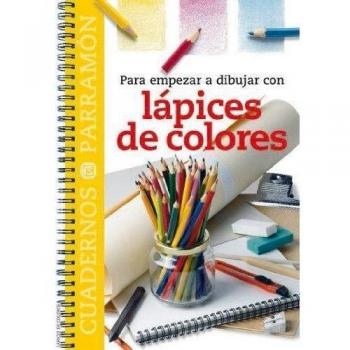 Para empezar a dibujar con lápices de colores (Tapa blanda).