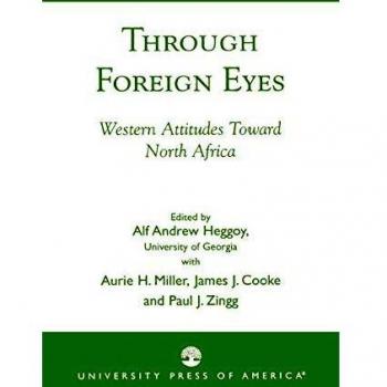 Through Foreign Eyes: Western Attitudes Toward North Africa