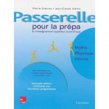 Passerelle pour la prépa et l'enseignement supérieur scientifique. Maths