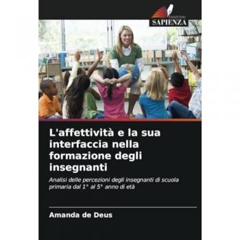 de Deus, Amanda: L'affettività e la sua interfaccia nella formazione degli insegnanti
