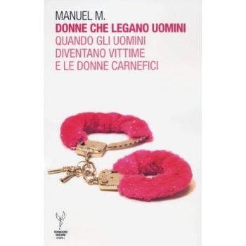 Donne che legano uomini. Quando gli uomini diventano vittime e le donne carnefici