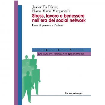 Stress, lavoro e benessere nell'era dei social network. Linee di pensiero e d'azione