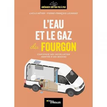 L'Eau Et Le Gaz Du Fourgon: Concevoir Une Installation Adaptée À Ses Besoins