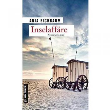 Inselaffäre: Kriminalroman (Ruth Keiser und Martin Ziegler)