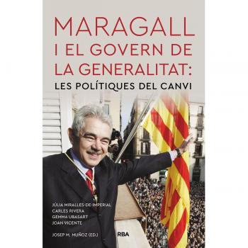 Maragall i el govern de la Generalitat: les polítiques del canvi (Tapa dura).