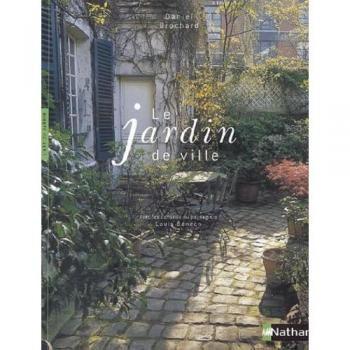 Le jardin de ville (L'Art du Jardin)