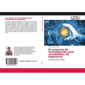 El proyecto de investigación para estudiantes de Ingeniería: Una guía paso a paso