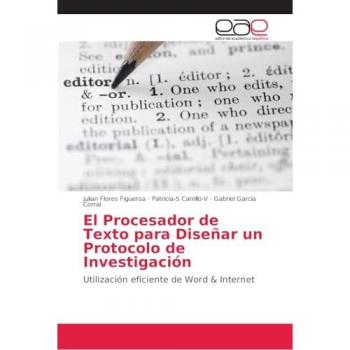 El Procesador de Texto para Diseñar un Protocolo de Investigación: Utilización eficiente de Word & Internet