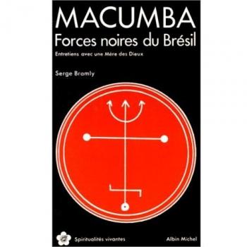 Macumba, Forces Noires Du Bresil (Collections Spiritualites)