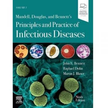 Mandell, Douglas, and Bennett's Principles and Practice of Infectious Diseases