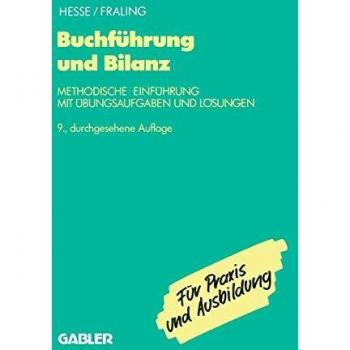Kurt Hesse Buchführung Und Bilanz: Methodische Einführung Mit Übungsaufgaben Und Lösungen (German Edition)