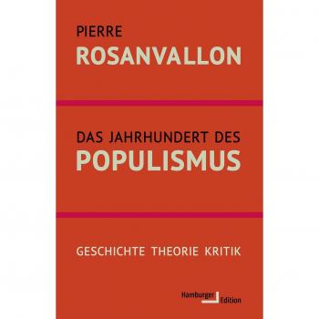 Das Jahrhundert des Populismus: Geschichte