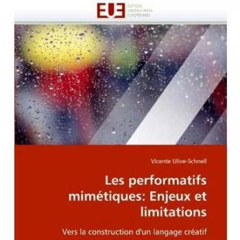 Les performatifs mimétiques: Enjeux et limitations: Vers la construction d'un langage créatif