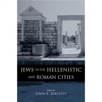 Jews in the Hellenistic and Roman Cities
