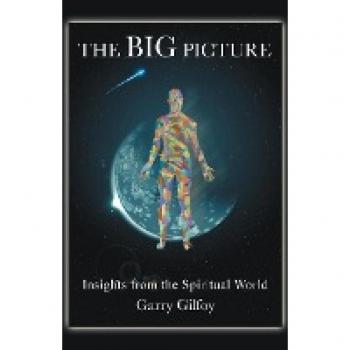 The Big Picture: Insights from the Spiritual World