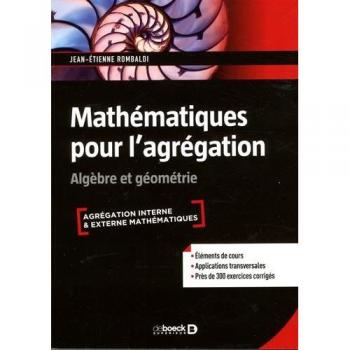 Mathématiques pour l'agrégation : Algèbre & géométrie