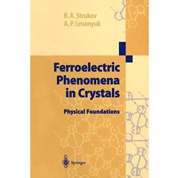 Ferroelectric Phenomena in Crystals: Physical Foundations