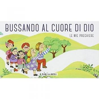 Bussando al cuore di Dio. Le mie preghiere