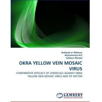 OKRA YELLOW VEIN MOSAIC VIRUS: COMPARATIVE EFFICACY OF CHEMICALS AGAINST OKRA YELLOW VEIN MOSAIC VIRUS AND ITS VECTOR