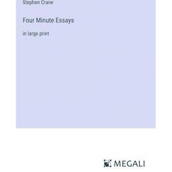 Four Minute Essays: in large print