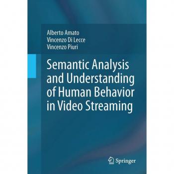 Semantic Analysis and Understanding of Human Behavior in Video Streaming