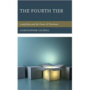 The Fourth Tier: Leadership and the Power of Charisma
