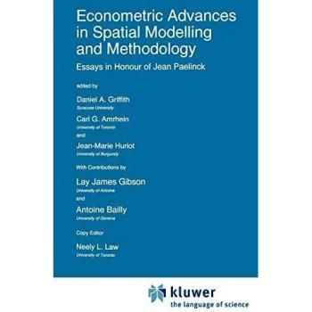 Econometric Advances in Spatial Modelling and Methodology: Essays in Honour of Jean Paelinck
