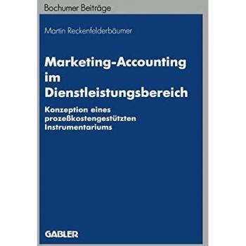 Marketing-Accounting Im Dienstleistungsbereich (German Edition): Konzeption eines prozeßkostengestützten Instrumentariums (Boch