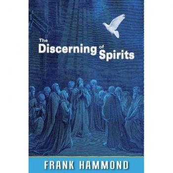 The Discerning of Spirits by Frank Hammond