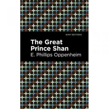 Oppenheim, E. Phillips: The Great Prince Shan