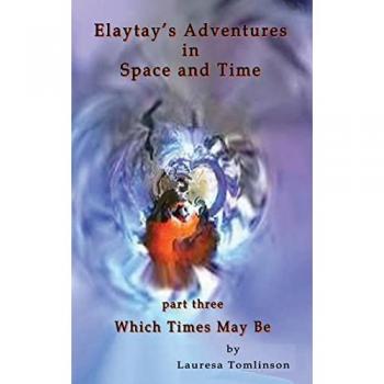 Elaytay's Adventures in Space and Time