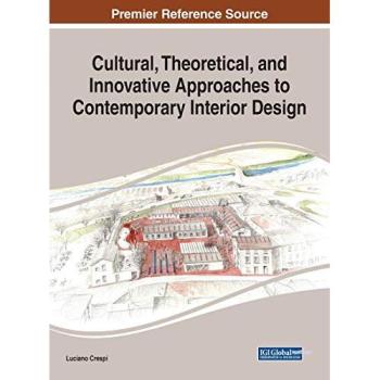 Cultural, Theoretical, and Innovative Approaches to Contemporary Interior Design (Advances in Media, Entertainment, and the Arts)