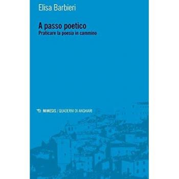 A passo poetico. Praticare la poesia in cammino