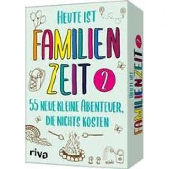 Heute ist Familienzeit 2: Abenteuer und Spiele, die nichts kosten. Mikroabenteuer für die ganze Familie. In den Ferien, im Urlaub, im Alltag. Das perfekte Geschenk. Ab 5 Jahren