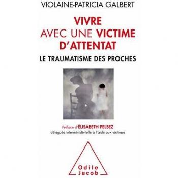 Vivre Avec Une Victime D'Attentat : Le Traumatisme Des Proches