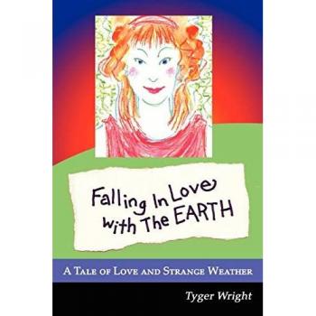 Falling in Love with the Earth a Tale of Love and Strange Weather
