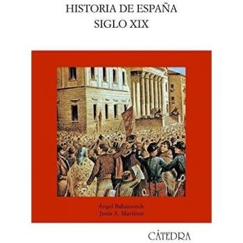 Ángel Bahamonde Magro Historia De España : Siglo Xix (Historia. Serie Mayor)