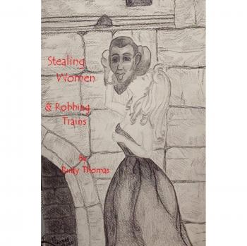 Stealing Women & Robbing Trains
