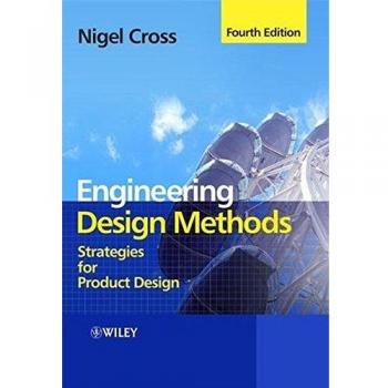Engineering Design Methods: Strategies for Product Design